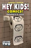 Hey Kids! Comics!, Volume 2: Prophets & Loss