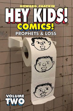 Hey Kids! Comics!, Volume 2: Prophets & Loss - Chaykin, Howard Victor