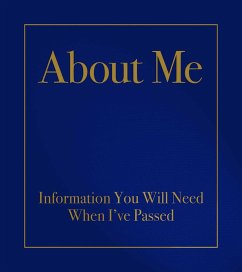 About Me: Information You Will Need When I've Passed - Kabacy, Robert E. (Robert E. Kabacy)