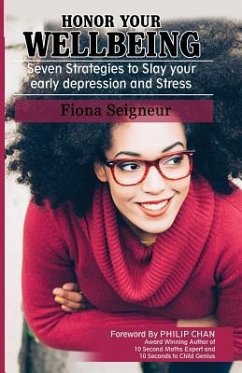 Cover Honor Your Wellbeing: Seven Strategies to Slay your early depression and Stress