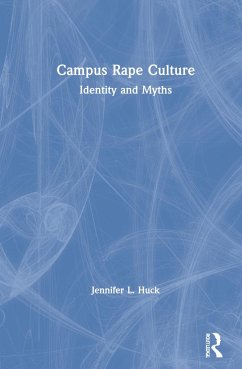 Campus Rape Culture - Huck, Jennifer L