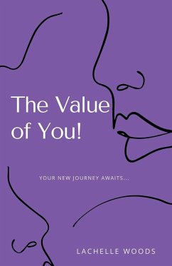 The Value of You! - Woods, Lachelle