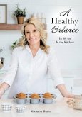 A Healthy Balance: In life and In the Kitchen