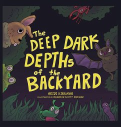 The Deep Dark Depths of the Backyard - Kirkman, Heidi