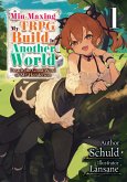 Min-Maxing My TRPG Build in Another World: Volume 1 (eBook, ePUB) Min-Maxing My TRPG Build in Another World: Volume 1 (eBook, ePUB)
