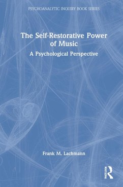 The Self-Restorative Power of Music - Lachmann, Frank M