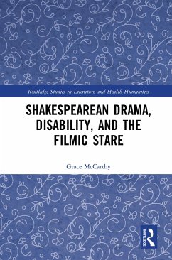 Shakespearean Drama, Disability, and the Filmic Stare - Mccarthy, Grace