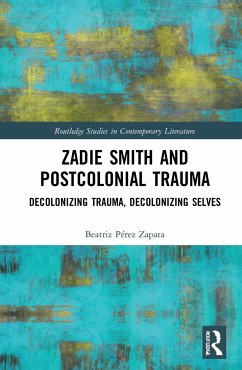 Zadie Smith and Postcolonial Trauma - Zapata, Beatriz Pérez