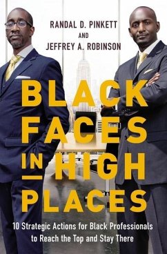 Black Faces in High Places - Pinkett, Randal D.; Robinson, Jeffrey A.