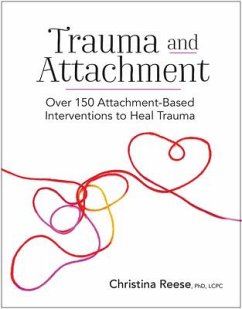 Trauma and Attachment - Reese, Christina