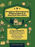 Prepper Emergency Preparedness Survival Checklist: 10 Easy Things You Can Do Right Now to Ready Your Family & Home for Any Life-Threatening Catastroph