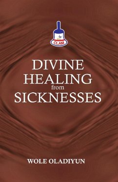 Divine Healing From Sicknesses - Oladiyun, Wole
