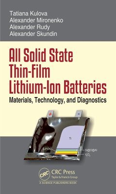 All Solid State Thin-Film Lithium-Ion Batteries - Skundin, Alexander; Kulova, Tatiana; Rudy, Alexander