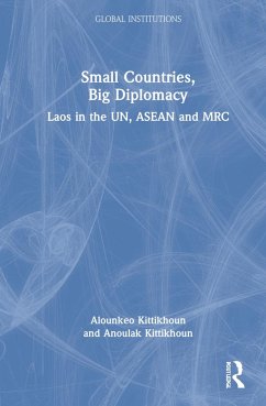 Small Countries, Big Diplomacy - Kittikhoun, Alounkeo; Kittikhoun, Anoulak
