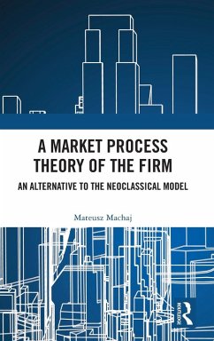 A Market Process Theory of the Firm - Machaj, Mateusz