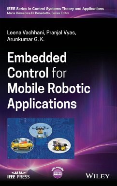 Embedded Control for Mobile Robotic Applications - Vachhani, Leena; Vyas, Pranjal; G. K., Arunkumar (Indian Institute of Technology, Bombay)