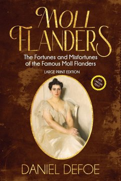 Moll Flanders (Annotated, Large Print) - Defoe, Daniel