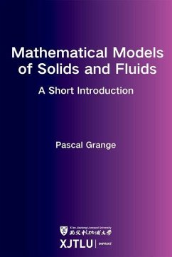Mathematical Models of Solids and Fluids: A Short Introduction - Grange, Pascal
