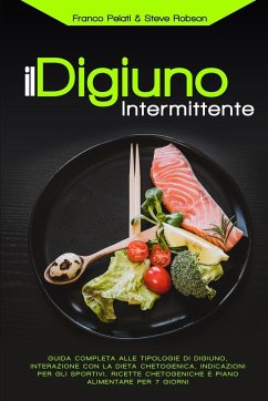 Il Digiuno Intermittente - Robson, Steve; Pelati, Franco