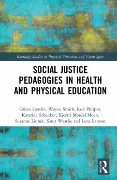 Social Justice Pedagogies in Health and Physical Education - Gerdin, Goran; Smith, Wayne; Philpot, Rod