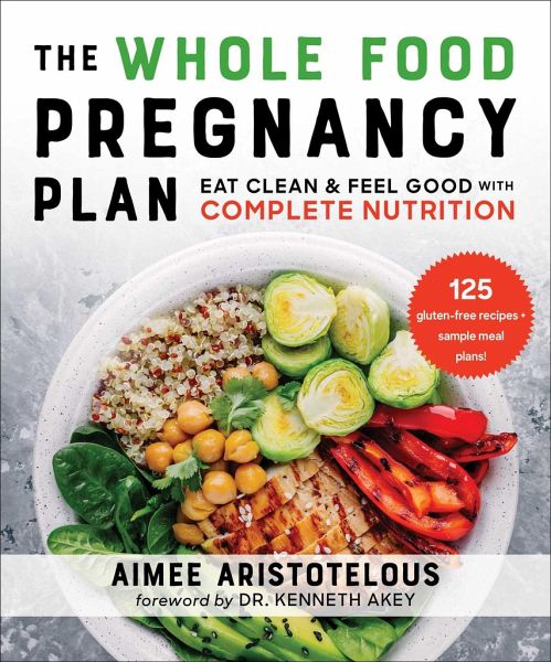 The Whole Food Pregnancy Plan The Whole Food Pregnancy Plan