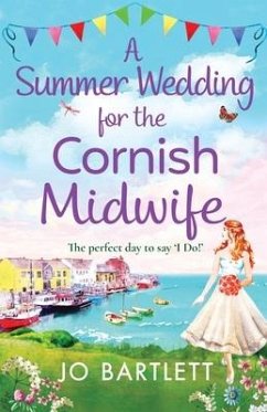 A Summer Wedding For The Cornish Midwife - Jo Bartlett