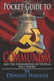 Pocket Guide to Communism: And the Foundations of Critical Race Theory