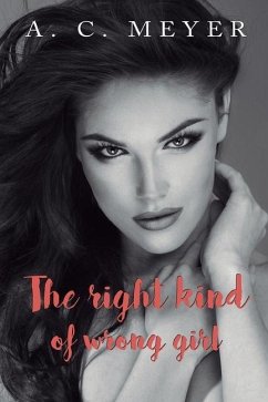 The Right Kind of Wrong Girl - A C Meyer