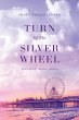 Turn Of The Silver Wheel - Bild 1