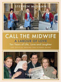 Call the Midwife - A Labour of Love - McGann, Stephen