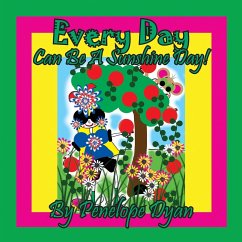 Every Day Can Be A Sunshine Day! - Dyan, Penelope