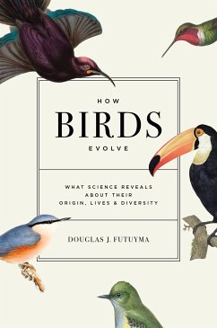How Birds Evolve - Futuyma, Douglas J.