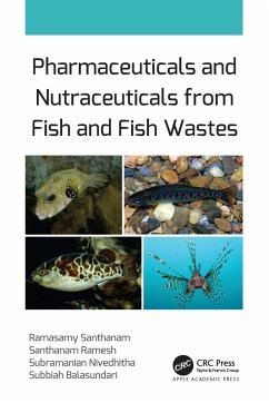 Pharmaceuticals and Nutraceuticals from Fish and Fish Wastes - Santhanam, Ramasamy; Ramesh, Santhanam; Nivedhitha, Subramanian