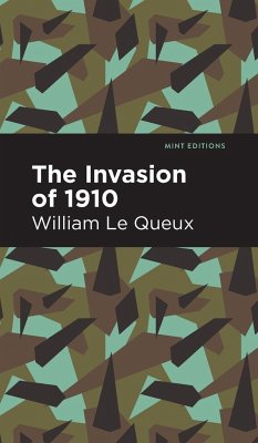 The Invasion of 1910 - Le Queux, William