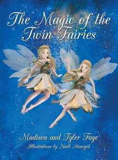 The Magic of the Twin Fairies - Faye, Madison; Faye, Tyler