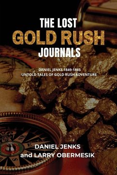 The Lost Gold Rush Journals - Obermesik, Larry