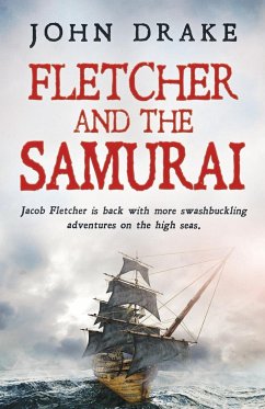 Fletcher and the Samurai - Drake, John