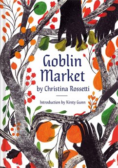 Goblin Market - Rossetti, Christina; Gunn, Kirsty; McAusland, Georgie