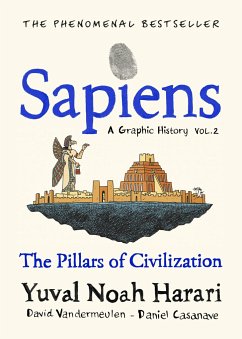 Sapiens - A Graphic History, Volume 2 - Harari, Yuval Noah