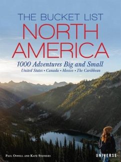 The Bucket List: North America - Stathers, Kath; Oswell, Paul