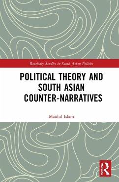 Political Theory and South Asian Counter-Narratives - Islam, Maidul