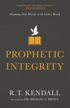 Prophetic Integrity - Kendall, R.T.