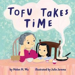 Tofu Takes Time - Wu, Helen H.