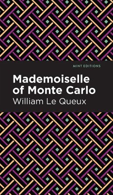 Mademoiselle of Monte Carlo - Le Queux, William