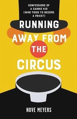 Running Away From the Circus