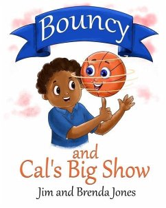 Bouncy and Cal's Big Show - Jones, Brenda; Jones, Jim