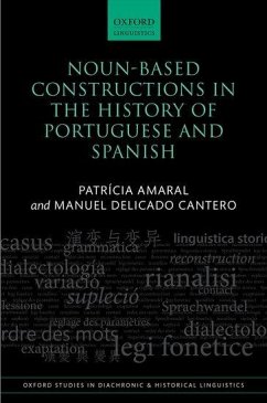 Noun-Based Constructions in the History of Portuguese and Spanish - Amaral, Patrícia; Delicado Cantero, Manuel