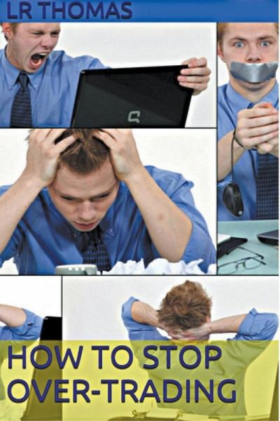 How to Stop Overtrading How to Stop Overtrading