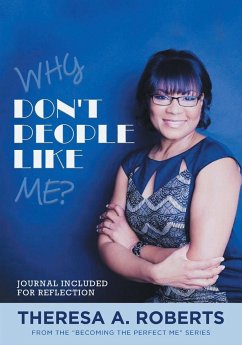 Why Don't People Like Me? - Roberts, Theresa A