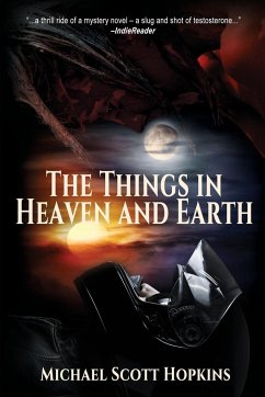 The Things in Heaven and Earth - Hopkins, Michael Scott